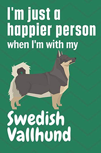 Cover for I'm just a happier person when I'm with my Swedish Vallhund
