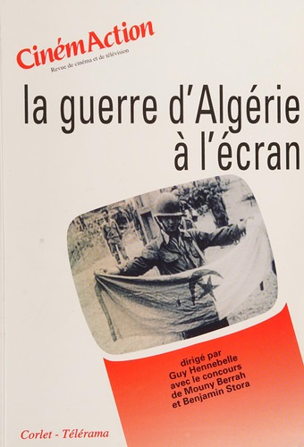 Cover for La guerre d'Algérie à l'écran.