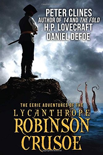 Cover for The Eerie Adventures of the Lycanthrope Robinson Crusoe