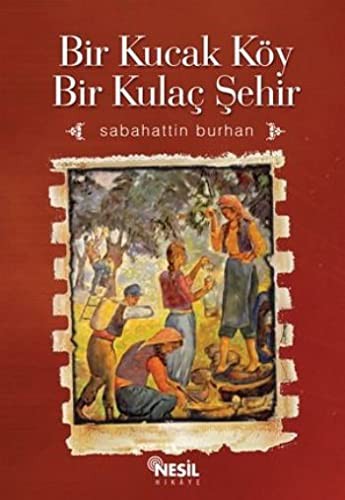 Cover for Bir Kucak Koy Kulac Sehir