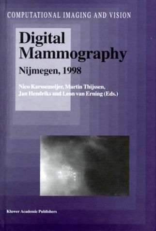 Cover for Digital Mammography - Nijmegen, 1998 (Computational Imaging and Vision)