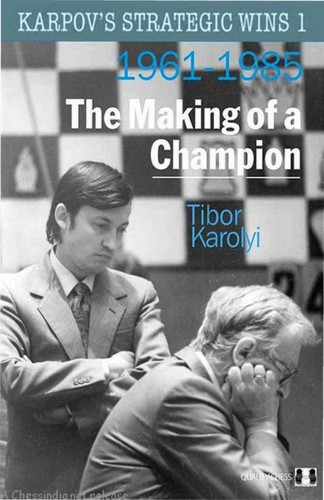 Cover for Karpov's Strategic Wins 1 - The Making of a Champion