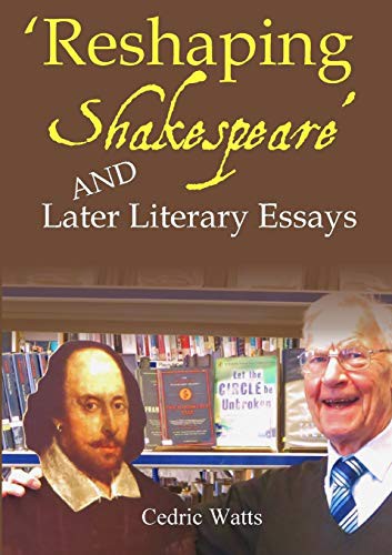 Cover for ‘Reshaping Shakespeare’ and Later Literary Essays