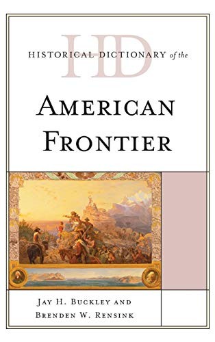 Cover for Historical Dictionary of the American Frontier