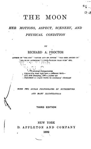 Cover for The Moon: Her Motions, Aspect, Scenery, and Physical Condition