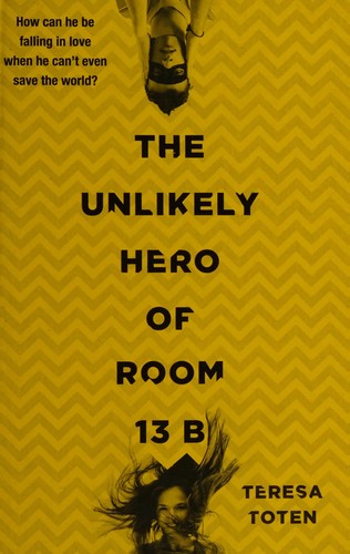 Cover for The unlikely hero of Room 13B