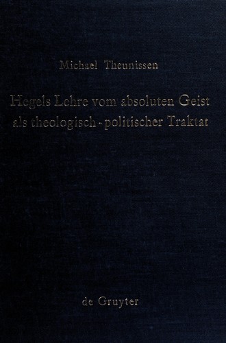 Cover for Hegels Lehre vom absoluten Geist als theologisch-politischer Traktat.