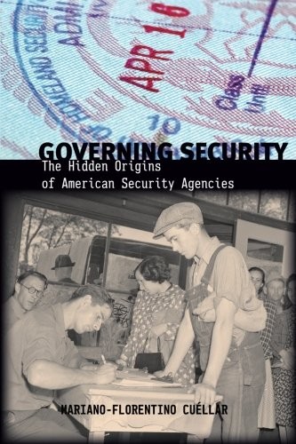 Cover for Governing Security: The Hidden Origins of American Security Agencies