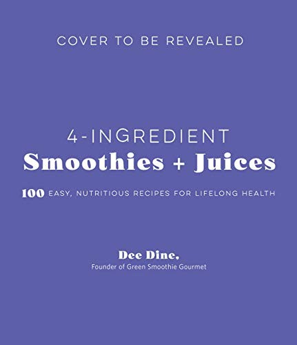 Cover for 4-Ingredient Smoothies and Juices