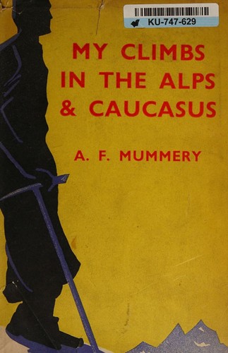 Cover for My climbs in the Alps and Caucasus