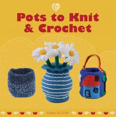 Cover for Pots To Knit Crochet
