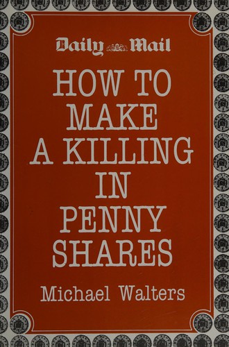 Cover for How to make a killing in penny shares