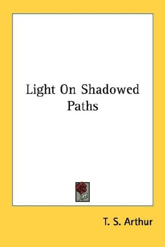 Cover for Light On Shadowed Paths