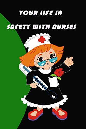 Cover for Your Life in Safety with Nurse