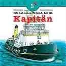 Cover for Iich hab einen Freund, der ist Kapitan (I have a Friend Who Is Captain)