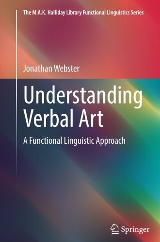 Cover for Understanding Verbal Art: A Functional Linguistic Approach (The M.A.K. Halliday Library Functional Linguistics Series)