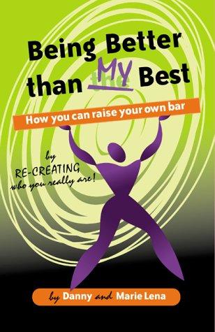 Cover for Being Better than My Best 