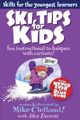 Cover for Ski Tips For Kids Fun Instructional Techniques With Cartoons Skills For The Youngest Learners