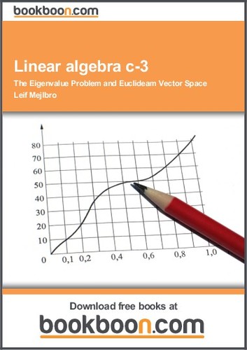 Cover for Linear algebra c-3 The Eigenvalue Problem and Euclideam Vector Space