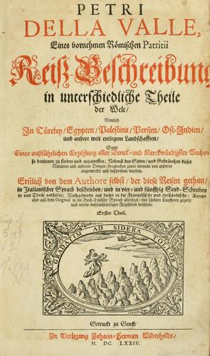 Cover for Petri della Valle, eines vornehmen Römischen patritii, Reiss-Beschreibung in unterschiedliche Theile der Welt