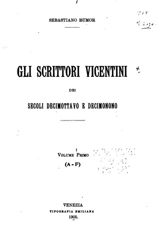 Cover for Gli scrittori vicentini dei secoli decimottavo e decimonono ...