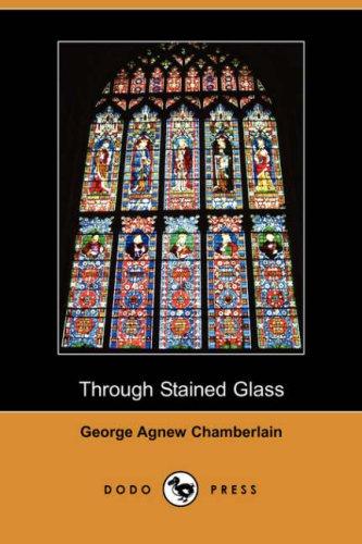 Cover for Through Stained Glass (Dodo Press)