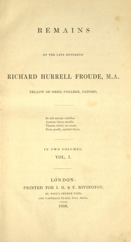 Cover for Remains of the late Reverend Richard Hurrell Froude, M.A., Fellow of Oriel College, Oxford