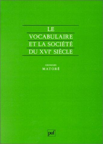 Cover for Le vocabulaire et la société du XVIe siècle