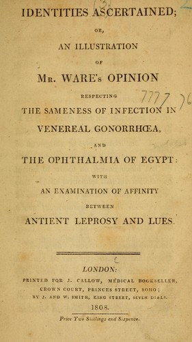 Cover for Identities ascertained, or, An illustration of Mr. Ware's opinion respecting the sameness of infection in venereal gonorrhoea and the ophthalmia of Egypt