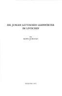 Cover for Die Jungen lettischen Lehnwörter im Livischen