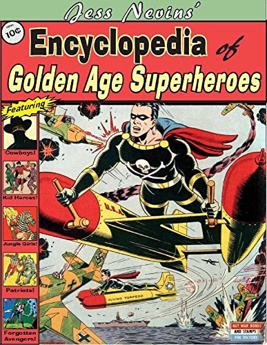 Cover for Jess Nevins’ Encyclopedia of Golden Age Superheroes