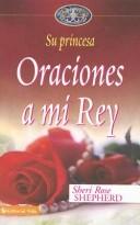 Cover for Oraciones A Mi Rey/ Prayers to My King (Su Princesa)