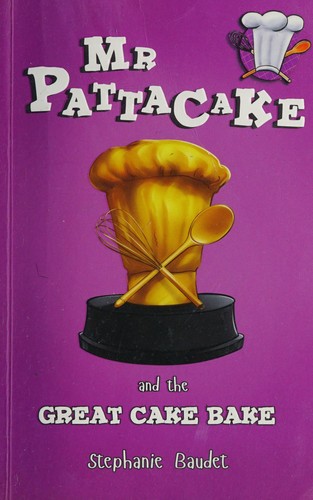 Cover for Mr Pattacake and the Great Cake Bake
