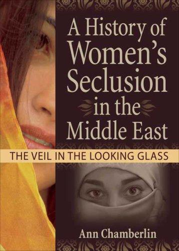 Cover for A History of Women's Seclusion in the Middle East