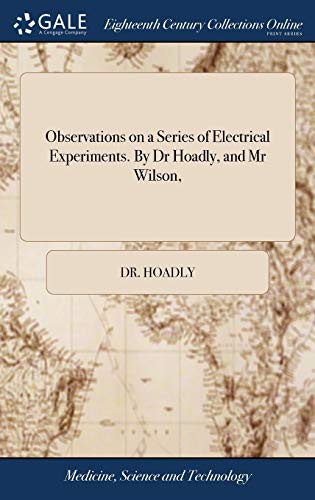 Cover for Observations on a Series of Electrical Experiments. by Dr Hoadly, and MR Wilson,