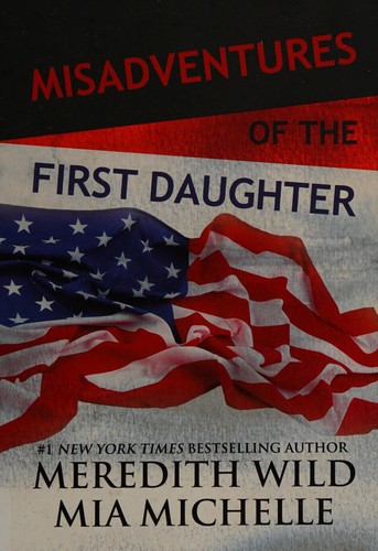 Cover for Misadventures of the first daughter