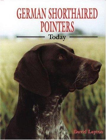 Cover for German Shorthaired Pointers Today (Book of the Breed)