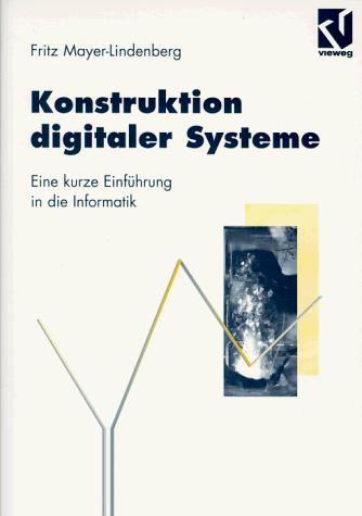 Cover for Konstruktion digitaler Systeme. Eine kurze Einführung in die Informatik.
