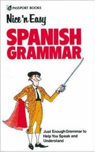 Cover for Nice ¿N Easy Spanish Grammar