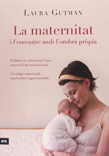 Cover for La maternitat i l'encontre amb la pròpia ombra