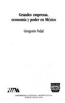 Cover for Grandes empresas, economía y poder en México