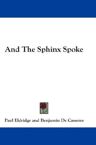 Cover for And the Sphinx Spoke
