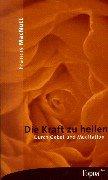 Cover for Die Kraft zu heilen. Durch Gebet und Meditation.
