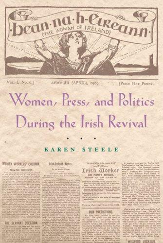 Cover for Women, Press, and Politics During the Irish Revival