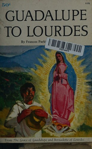 Cover for GUADALUPE TO LOURDES.