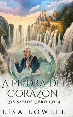Cover for Piedra Del Corazón (Los Sabios N° 4)
