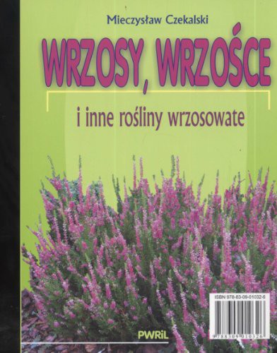 Cover for Wrzosy wrzosce i inne rosliny wrzosowate