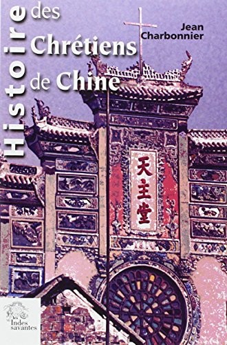 Cover for Histoire des chrétiens de Chine