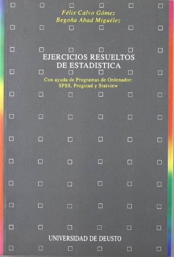 Cover for Ejercicios resueltos de estadística Con ayuda de programas deordenador : SPSS, Progstad y Statview : Con ayuda de programas de ordenador