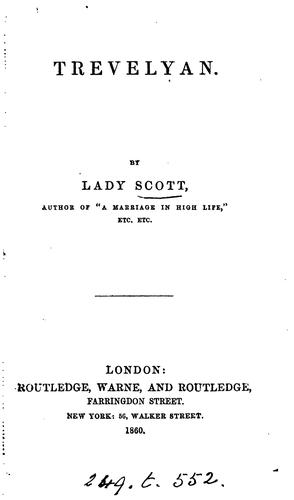 Cover for Trevelyan, by the author of 'A marriage in high life'. by lady Scott